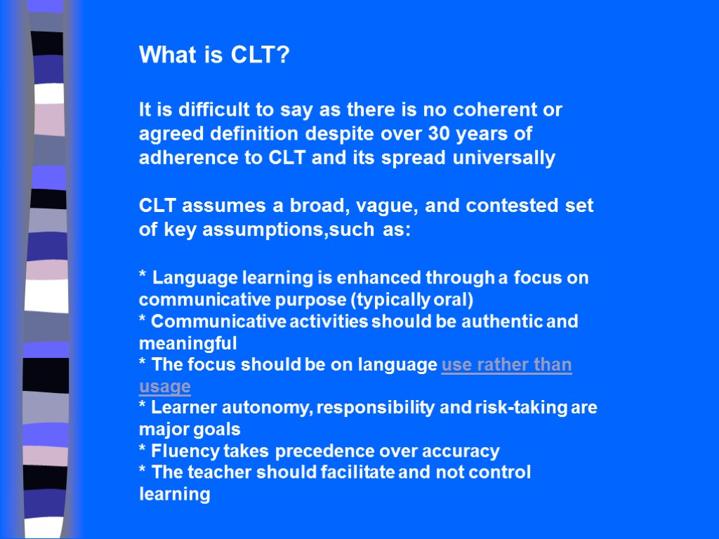 What is CLT? It is difficult to say as there is no coherent or